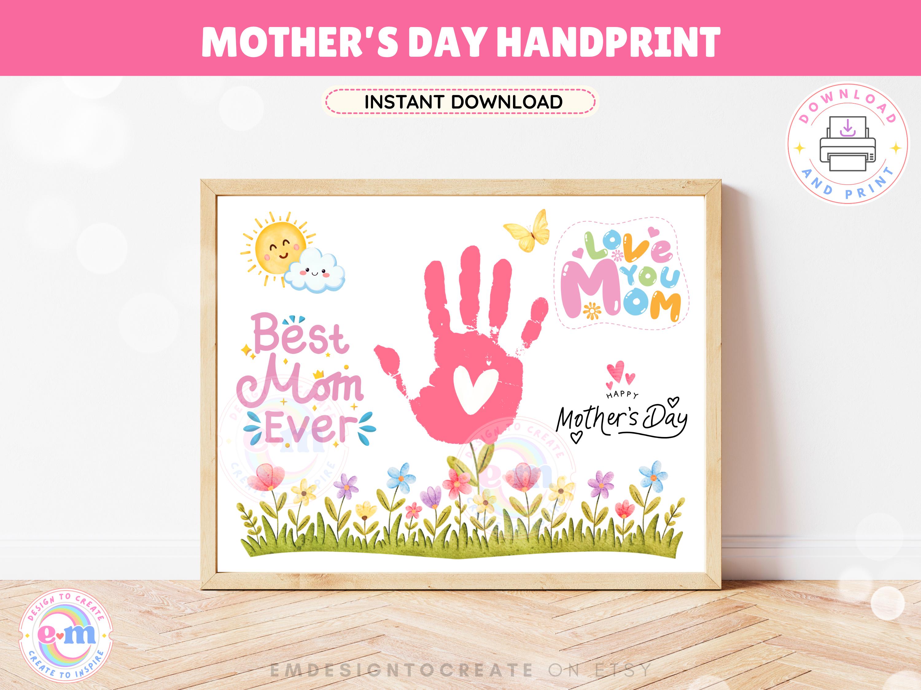 Best Mom Ever Mother's Day Handprint Craft, Printable Love You Mom ...