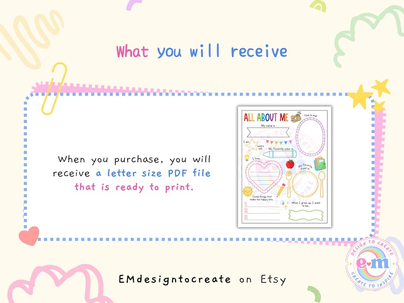 May include: A printable "All About Me" worksheet with colourful illustrations and fill-in sections. The design includes a banner, heart, crayon, apple, and other playful elements. The text "What you will receive" and "When you purchase..." are also visible.