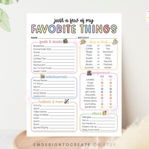 May include: A printable "Favorite Things" list with colorful headings and fill-in-the-blank sections for foods, entertainment, hobbies, and preferences. The design includes the text "just a few of my FAVORITE THINGS" and "EMDESIGNTOCREATE ON ETSY".