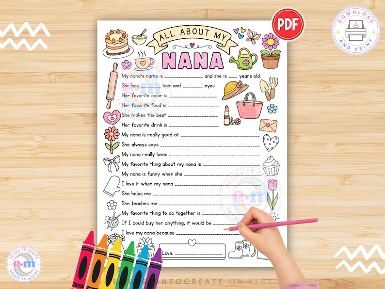 May include: A printable PDF worksheet titled "All About My Nana" with fill-in-the-blank prompts and decorative illustrations. A hand holding a pink pencil is filling out the worksheet. The worksheet includes a cake, flowers, and a watering can.