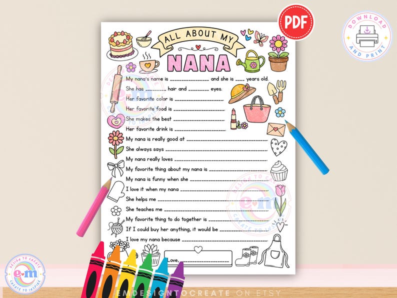 May include: A printable PDF worksheet titled "All About My Nana" with fill-in-the-blank prompts and decorative illustrations. Includes a cake, watering can, hat, purse, and other graphics. A pink and blue colored pencil are on the side.