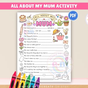 May include: A colourful "All About My Mum" activity sheet, perfect for children. The sheet features fill-in-the-blank sections about a mother's preferences and qualities, with illustrations. The title banner reads "ALL ABOUT MY MUM ACTIVITY".