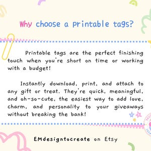 May include: A pastel-colored graphic with text that reads "Why choose a printable tags?" and "Printable tags are the perfect finishing touch..." The image promotes printable tags for gifts and giveaways.