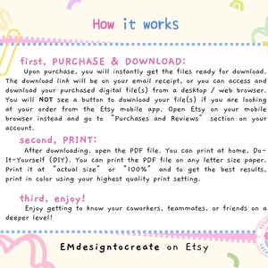 May include: A colorful graphic with instructions on how to download and print digital files purchased on Etsy. The text is in a playful font and includes steps for purchase, download, and printing. The design includes decorative elements.