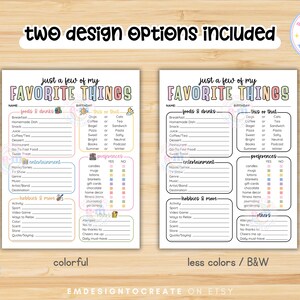 May include: Two printable "Just a Few of My Favorite Things" lists. One is colorful, the other is black and white. Each list has sections for foods, drinks, entertainment, hobbies, and preferences. The text "two design options included" is at the top.