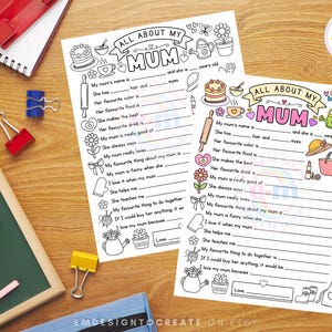 May include: Two printable "All About My Mum" worksheets with fill-in-the-blank prompts, decorated with illustrations of cakes, flowers, and gardening tools. The worksheets are on a wooden surface with stationery items.