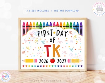 First Day of TK Sign, PRINTABLE First Day of School Sign, 2026 Back to School Photo Prop, Transitional Kindergarten First Day Keepsake
