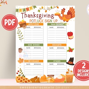 May include: Thanksgiving potluck sign-up sheet with sections for appetizers, main dishes, side dishes, desserts, beverages, and others. The design includes a turkey, pumpkins, and fall leaves. The PDF file includes two designs.