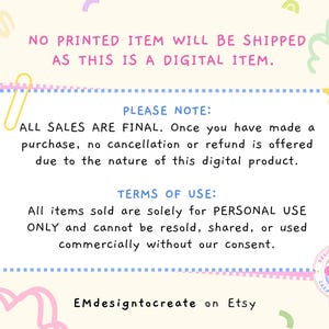 May include: A digital item notice with text in a blue dotted frame. The text states that no printed item will be shipped, all sales are final, and the terms of use. The Etsy shop name is also included.