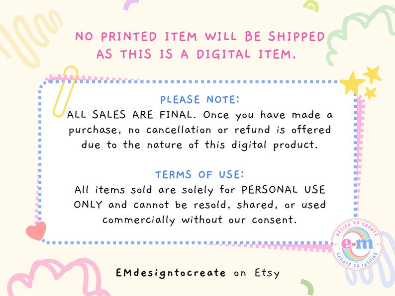 May include: A digital item notice with text in a blue dotted frame. The text states that no printed item will be shipped, all sales are final, and the terms of use. The Etsy shop name is also included.