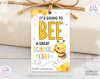It's Going to BEE a Great School Year Gift Tag Printable, Back to School First Day Treat Tag Student Gift, Teacher Editable Tags Digital