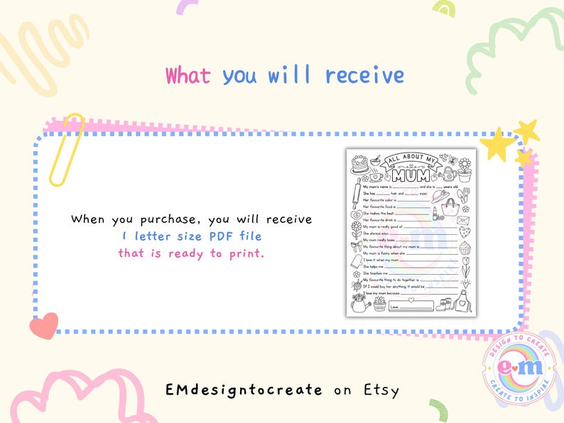 May include: A black and white printable "All About My Mum" questionnaire with fill-in-the-blank prompts and illustrations. The image includes text that says "What you will receive" and "When you purchase, you will receive 1 letter size PDF file that is ready to print."