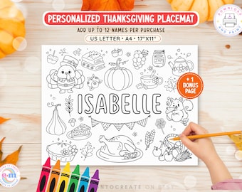 May include: A printable Thanksgiving placemat coloring page featuring the name ISABELLE in the center, surrounded by line art of a turkey, pumpkin, squirrel, pie, and autumn foliage. The text reads PERSONALIZED THANKSGIVING PLACEMAT, US LETTER, A4, 17"X11".