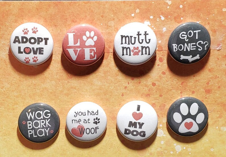 1 Dog Speaks Flair Pinback Flat Back Magnet Buttons