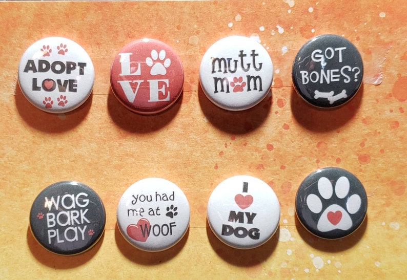 1 Dog Speaks Flair Pinback Flat Back Magnet Buttons