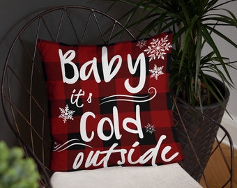 Baby It's Cold Outside Decorative Pillow