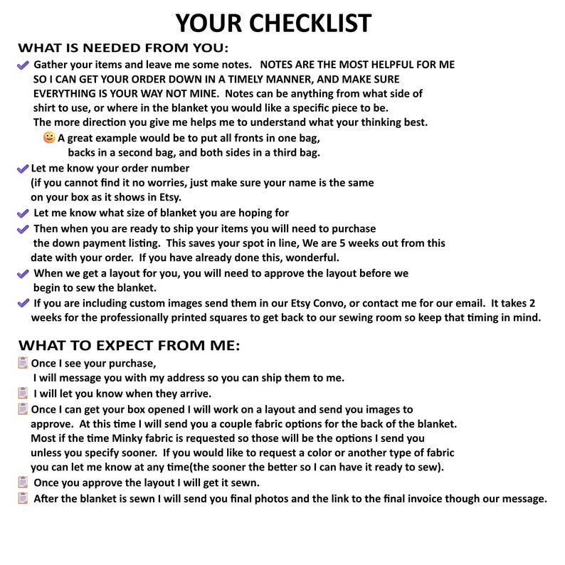 May include: A white informational document titled YOUR CHECKLIST with black text. It outlines instructions for a custom blanket order, including gathering items, providing notes, order numbers, size preferences, layout approval, and shipping details.