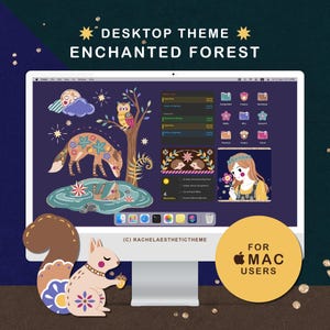 May include: A computer monitor displays an "Enchanted Forest" desktop theme. The screen features whimsical illustrations of a fox, owl, and squirrel. The text "Desktop Theme" and "For Mac Users" are also visible. The background is a dark teal color.