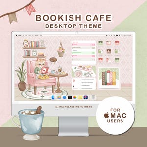 May include: A computer screen shows a "Bookish Cafe Desktop Theme" with a watercolour illustration. The theme features a cat reading, a pink chair, and a cup of hot chocolate. The design is for Mac users.