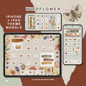 May include: A digital theme bundle for iPhone and iPad, featuring a wildflower aesthetic. The image displays a tablet and two phones with custom app icons, widgets, and a floral wallpaper. A butterfly illustration and the text "WILDFLOWER" are also visible.