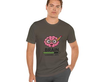 Brain Loading Tee - Funny Brain Shirt, Gift for Students - Unisex College Humor Top, Learning Apparel, Short Sleeve T-Shirt, Back to School