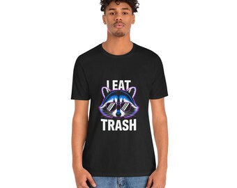 Cool Raccoon Tee - Unisex T-Shirt, Funny Animal Shirt, Gift for Animal Lovers, Casual Wear, I Eat Trash Design