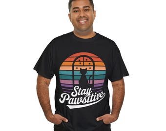 Stay Pawsitive Cat Lover Tee, Unisex Cute Pet Shirt, Gift for Cat Owners, Casual Animal Lover Apparel, Graphic Tee