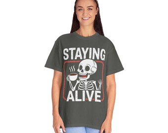 Trendy Coffee T-Shirt, Vintage Halloween Tee, Staying Alive Shirt, Funny Skeleton T-Shirt, Coffee lovers Gift, Skull Vintage Halloween shirt