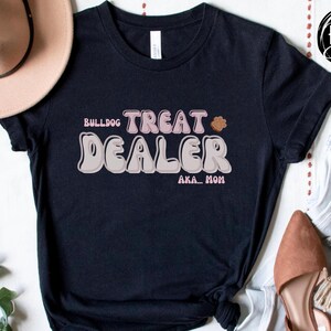 Funny Bulldog Lover Shirt, Bulldog Dog T Shirt, Bulldog Mom Gift, Treat Dealer Shirt, Bulldog Owner Gift, Bulldog Dog Shirt, Funny Dog Tee