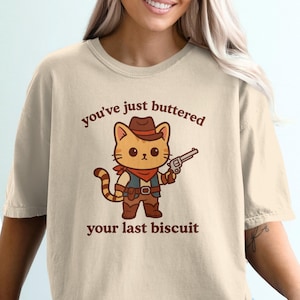 T-shirt You've Buttered Last Biscuit, T-shirt cowboykat, shirt grappige kat, kitten met pistool, westernshirt, cadeau schattige kattenliefhebber, katachtige sheriff