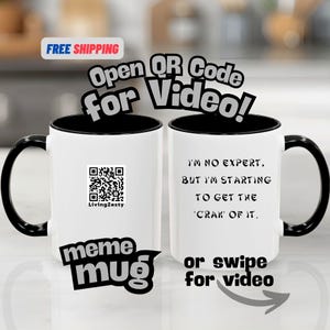 I'm No Expert, But I'm Starting to Get the 'Crak' Of It Mug QR Code Link to Video