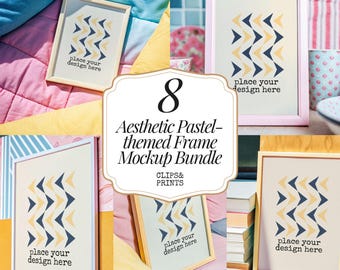 Ultimate 8-Piece Pastel Frame Mockup Bundle DIN A & 5x7 Nursery, Teen Girl, Women's Room Decor Wall Art Frame Mockup Trendy Frame Mockup
