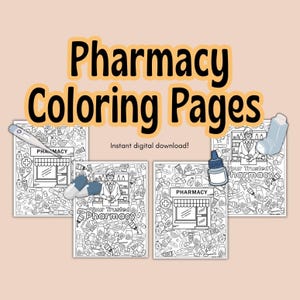 May include: A collection of black and white pharmacy-themed coloring pages. The title "Pharmacy Coloring Pages" is displayed in large, bold letters. The pages feature illustrations of pharmacies, medicine, and medical tools. Text includes "Instant digital download!" and "Your Trusted Pharmacy."
