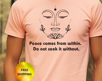 Peace | Comes from Within Buddha Tee | Zen Buddhism | Meditation T-Shirt | Mindfulness | Zen | Spiritual | Yoga | Buddhism | OldMarysPond