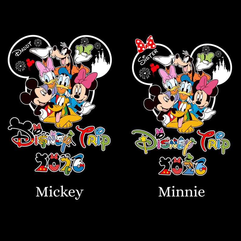 May include: Black graphic featuring Mickey and Minnie Mouse with other Disney characters. The design includes the text "Disney Trip 2026" in colourful letters. The word "Daddy" is above Mickey and "Sister" is above Minnie.