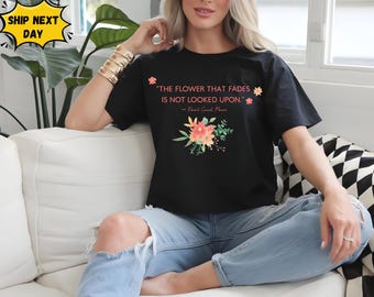 Floral Quote T-Shirt | Inspirational Graphic Tee