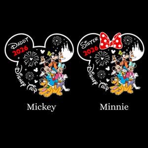 May include: Black graphic featuring Mickey and Minnie Mouse ears with the text "Daddy 2026" and "Sister 2026". The design includes Disney characters, fireworks, and a castle silhouette, with "Disney Trip" text.