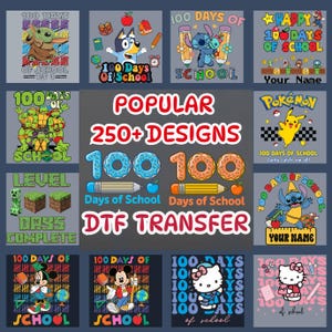 May include: A collection of DTF transfer designs featuring popular characters and themes. Designs include Baby Yoda, Bluey, Stitch, Teenage Mutant Ninja Turtles, Minecraft, Pokemon, Mickey Mouse, and Hello Kitty. Text includes "100 Days of School" and "Popular 250+ Designs".