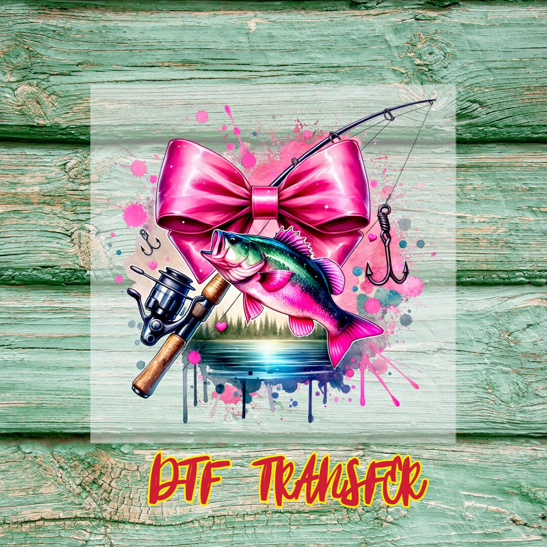 Pink Bow Fishing DTF Transfer, Girl Bass Fishing Heat Press, Coquette ...