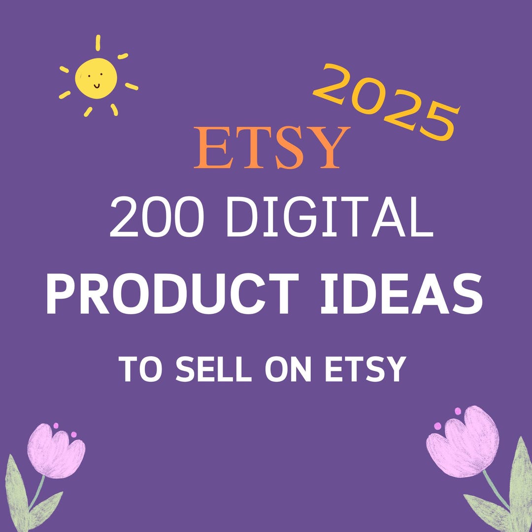 2025 Etsy Digital Product Ideas 200 Digital Product Ideas To Sell On