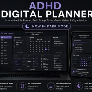 May include: An ADHD digital planner displayed on a laptop and tablet screen with a dark mode interface. The screens show a dashboard with sections for tasks, calendar, brain dump, goals, habits, meals, and organisation, featuring purple accents.