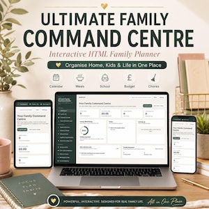 May include: An interactive HTML family planner titled Ultimate Family Command Centre displayed on a laptop and two mobile devices. The interface features sections for calendar, meals, school, budget, and chores with a dark green and white colour scheme.