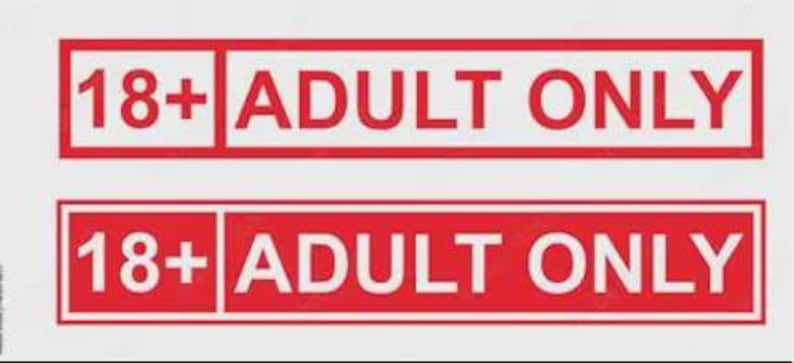 May include: Two rectangular adhesive labels featuring a red border and red text on a white background. Each label is divided into two sections, with the left side displaying the text 18+ and the right side displaying the text ADULT ONLY.