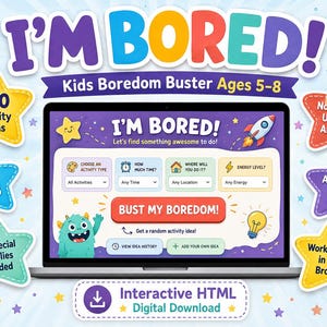 May include: A laptop screen displays an interactive web interface titled I'M BORED! with dropdown menus for activity type, time, location, and energy level, a BUST MY BOREDOME button, and a cartoon monster, surrounded by star-shaped text callouts.