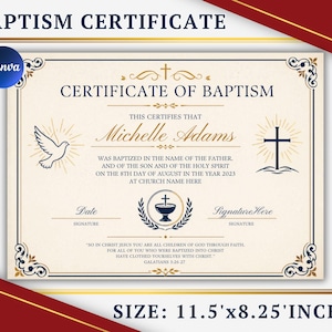 May include: A baptism certificate with a gold border and decorative elements. The certificate includes the text "Certificate of Baptism" and details such as the date, name, and a bible verse. The certificate measures 11.5 x 8.25 inches.