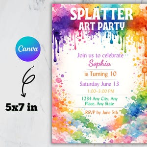 May include: A colorful 5x7 inch invitation for a "Splatter Art Party." The design features vibrant watercolor paint splatters in various colors, with text announcing the party details, including the name "Sophia" and the date.