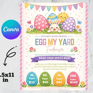 May include: Easter-themed flyer for an "Egg My Yard" fundraiser. The design features colorful Easter eggs, a bunny, and a sun. The flyer is 8.5x11 inches and includes text about booking spots for pre-filled eggs to be hidden in yards.