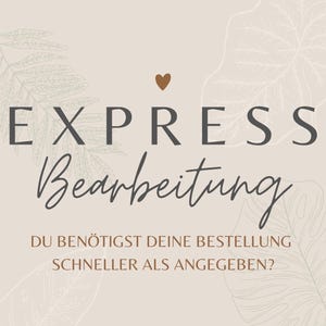 Könnte beinhalten: Beigefarbener Hintergrund mit den Worten "EXPRESS Bearbeitung" in dunkelgrauer und brauner Schrift. Der Text "DU BENÖTIGST DEINE BESTELLUNG SCHNELLER ALS ANGEGEBEN?" ist ebenfalls vorhanden. Dekorative Blattillustrationen umrahmen den Text.