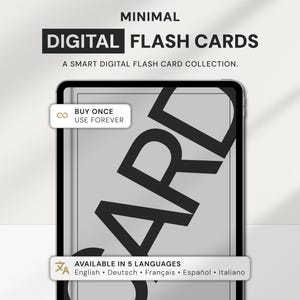 May include: A tablet displaying digital flash cards with the text MINIMAL DIGITAL FLASH CARDS, A SMART DIGITAL FLASH CARD COLLECTION, BUY ONCE USE FOREVER, and AVAILABLE IN 5 LANGUAGES English, Deutsch, Français, Español, Italiano.