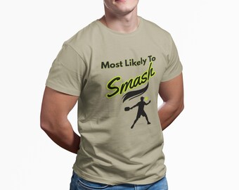Most Likely To Smash Pickleball T-Shirt | Pickleball Humor
